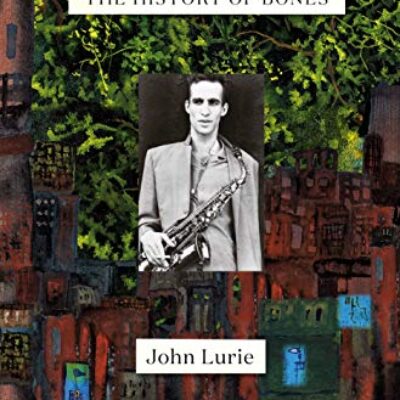 «The History of Bones»: las memorias de J. Lurie