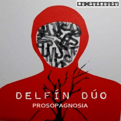 «Prosopagnosia», de Delfín Dúo