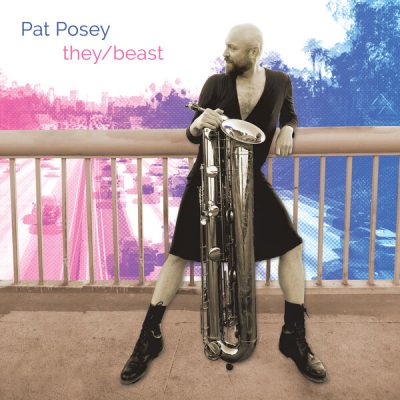 Pat Posey publica «they/beast», con música de Glass para tubax